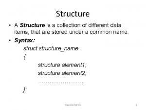 Structure is a collection of