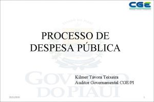 PROCESSO DE DESPESA PBLICA Kilmer Tvora Teixeira Auditor