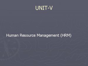 UNITV Human Resource Management HRM INDEX UNIT 5