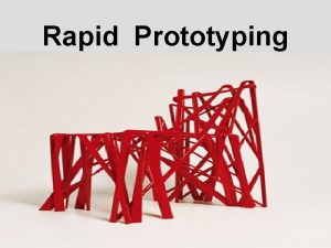 Rapid Prototyping Historie V 80 letech minulho stolet