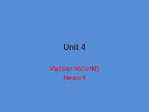 Unit 4 Madison Mc Corkle Period 4 Prompt