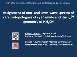 64 th OSU International Symposium on Molecular Spectroscopy