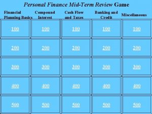 Personal Finance MidTerm Review Game Financial Compound Planning