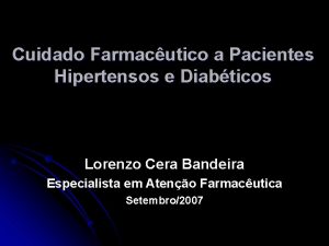 Cuidado Farmacutico a Pacientes Hipertensos e Diabticos Lorenzo