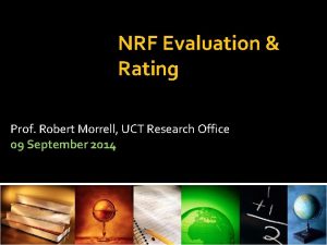 NRF Evaluation Rating Prof Robert Morrell UCT Research