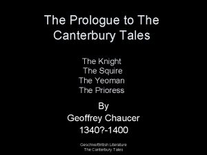 The Prologue to The Canterbury Tales The Knight