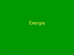 Energie Energie je nezbytn pro zajitn vech ivotnch