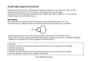 Automaty asynchroniczne nie s taktowane zegarem zewntrznym Moment