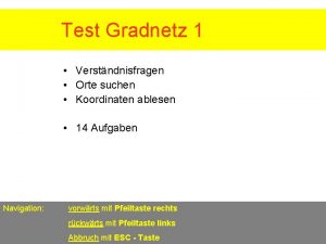 Test Gradnetz 1 Verstndnisfragen Orte suchen Koordinaten ablesen