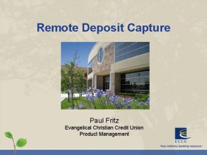 Remote Deposit Capture Paul Fritz Evangelical Christian Credit