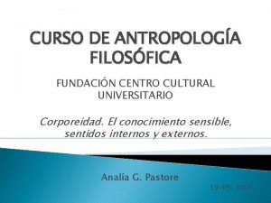 CURSO DE ANTROPOLOGA FILOSFICA FUNDACIN CENTRO CULTURAL UNIVERSITARIO