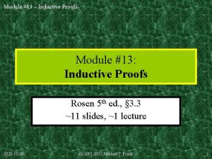 Module 13 Inductive Proofs Module 13 Inductive Proofs
