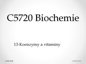 C 5720 Biochemie 13 Koenzymy a vitaminy Petr