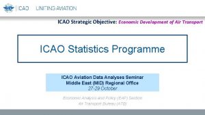 ICAO Strategic Objective Economic Development of Air Transport