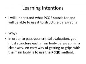 Learning Intentions I will understand what PCQE stands