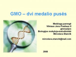GMO dvi medalio puss Mediag pareng Vilniaus Jono