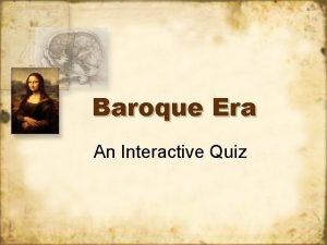 Era quiz: the baroque era