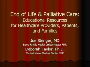 End of Life Palliative Care Educational Resources for