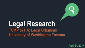 Legal Research TCMP 571 A Legal Urbanism University