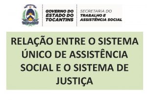 RELAO ENTRE O SISTEMA NICO DE ASSISTNCIA SOCIAL