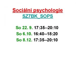 Sociln psychologie SZ 7 BKSOPS So 22 9
