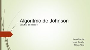 Algoritmo de Johnson Estrutura de Dados II Lucas