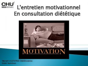 Lentretien motivationnel En consultation dittique Muriel VALENTINO Ditticienne