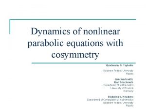 Dynamics of nonlinear parabolic equations with cosymmetry Vyacheslav