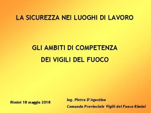 LA SICUREZZA NEI LUOGHI DI LAVORO GLI AMBITI