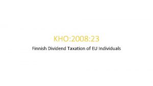 KHO 2008 23 Finnish Dividend Taxation of EU