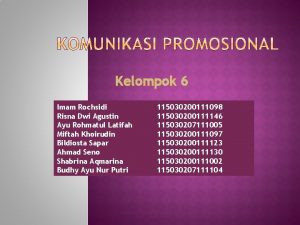 Kelompok 6 Imam Rochsidi Risna Dwi Agustin Ayu