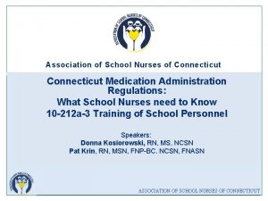 Association of School Nurses of Connecticut Medication Administration