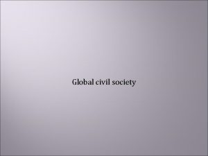 Global civil society Global civil society LSE Yearbook