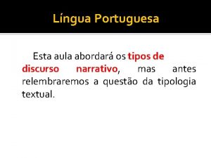 Lngua Portuguesa Esta aula abordar os tipos de