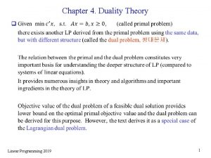 Chapter 4 Duality Theory q Linear Programming 2019