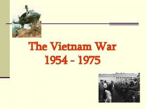 The Vietnam War 1954 1975 Background to the