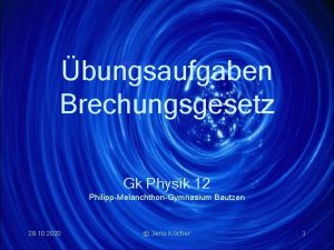 bungsaufgaben Brechungsgesetz Gk Physik 12 PhilippMelanchthonGymnasium Bautzen 29