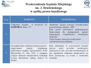 Przeksztacenie Szpitala Miejskiego im J Brudziskiego w spk