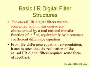 Basic IIR Digital Filter Structures The causal IIR