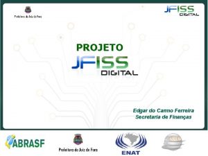 PROJETO Edgar do Carmo Ferreira Secretaria de Finanas