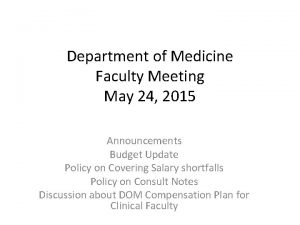 Department of Medicine Faculty Meeting May 24 2015