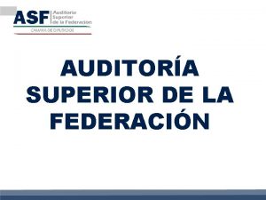 AUDITORA SUPERIOR DE LA FEDERACIN REFORMA CONSTITUCIONAL EN