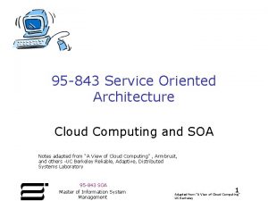 95 843 Service Oriented Architecture Cloud Computing and