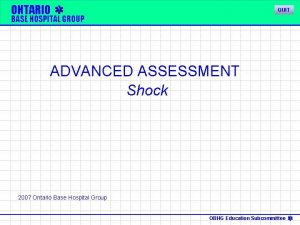 ONTARIO QUIT BASE HOSPITAL GROUP ADVANCED ASSESSMENT Shock