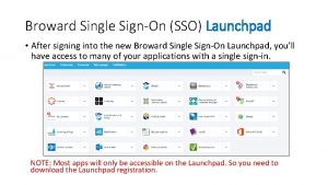 Broward Single SignOn SSO Launchpad After signing into