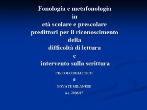 Fonologia e metafonologia in et scolare e prescolare