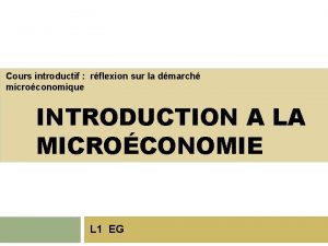 Cours introductif rflexion sur la dmarch microconomique INTRODUCTION