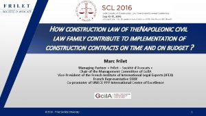 HOW CONSTRUCTION LAW OF THENAPOLEONIC CIVIL LAW FAMILY