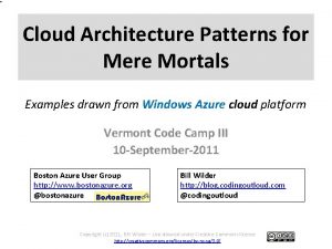 Cloud Architecture Patterns for Mere Mortals Examples drawn