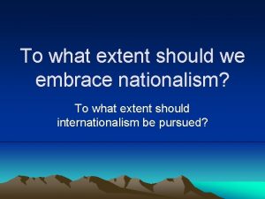 To what extent should we embrace nationalism